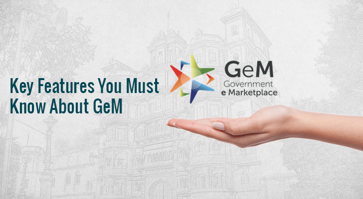 Key Features You Must Know About GeM | National Tenders