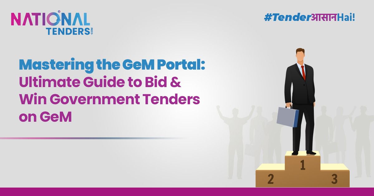 Mastering the GeM Portal: Ultimate Guide to Bid & Win Government Tenders on GeM