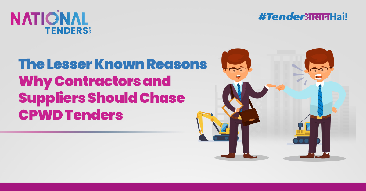 The Lesser Known Reasons Why Contractors and Suppliers Should Chase CPWD Tenders.