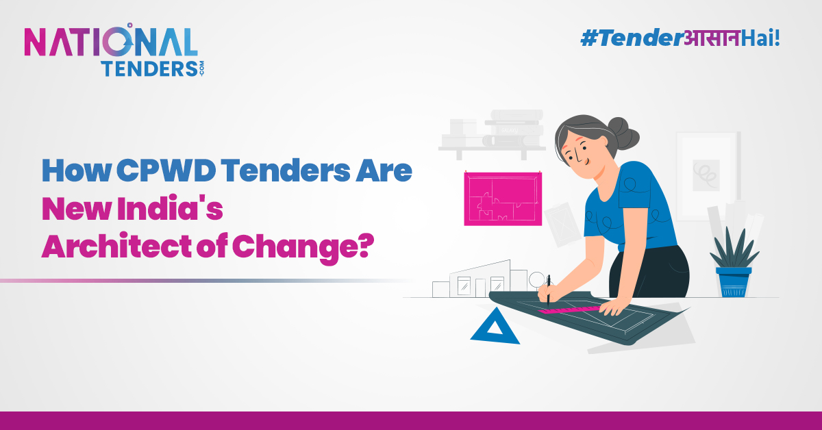 How CPWD Tenders Are New India's Architect of Change?