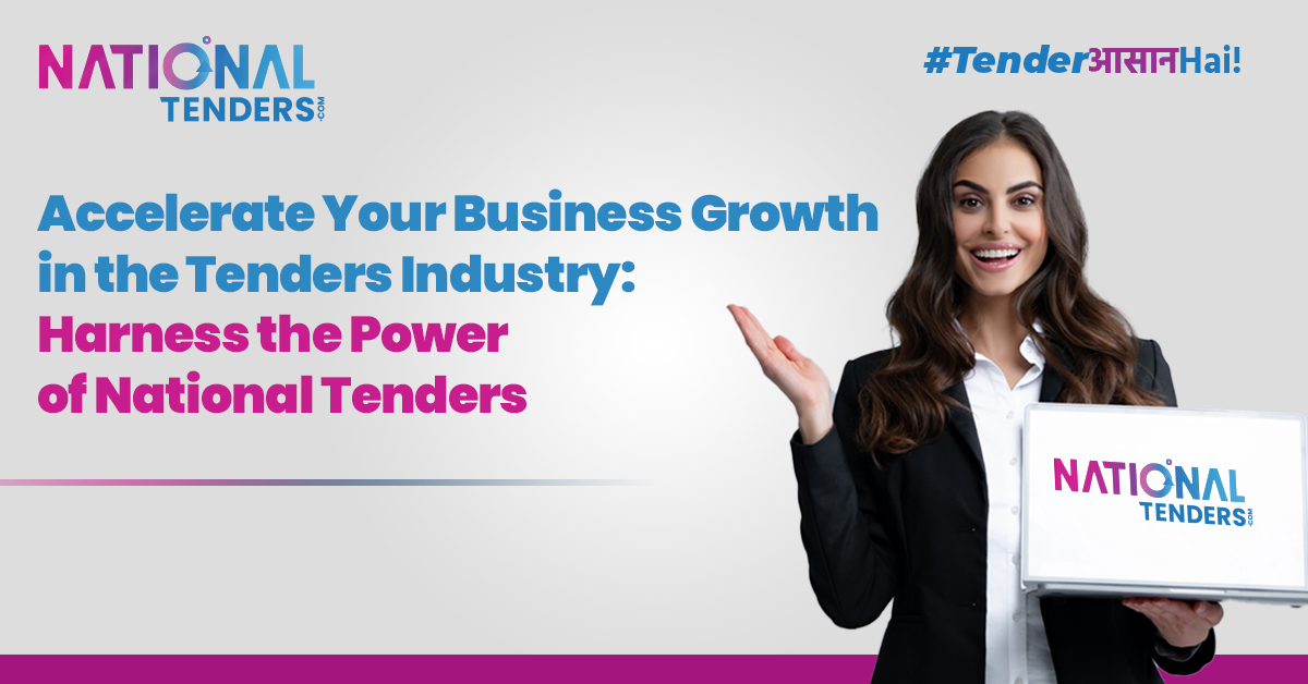 Accelerate your business growth in the competitive tenders industry by harnessing the power of National Tenders.