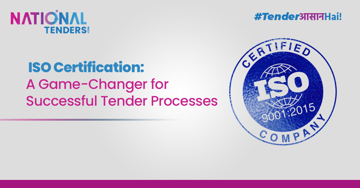 Understanding the Significance of ISO Certification in Tender Bidding Procedures