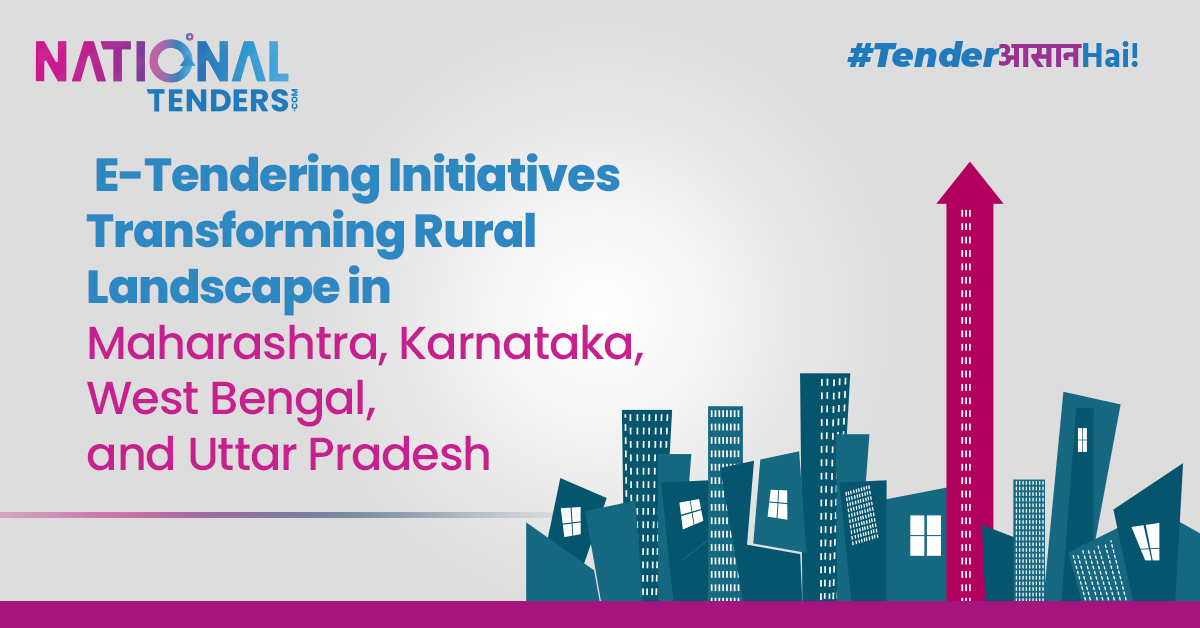 E-Tendering Initiatives Transforming Rural Landscape in Maharashtra, Karnataka, West Bengal, and Uttar Pradesh