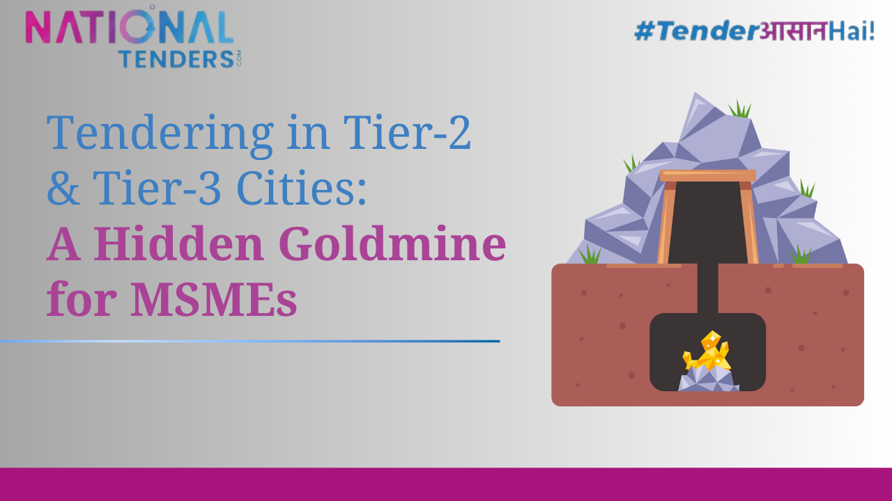 Tendering in Tier-2 & Tier-3 Cities: A Hidden Goldmine for MSMEs