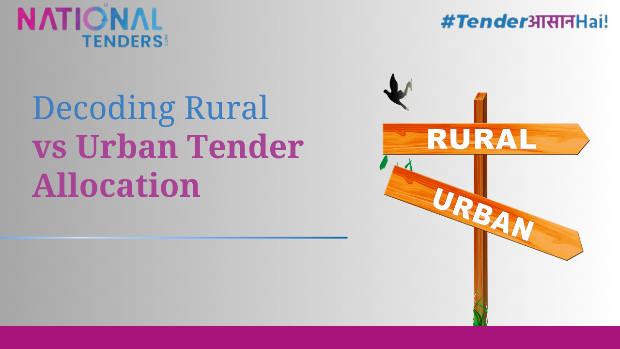 Decoding Rural vs Urban Tender Allocation: A Socio-Economic View