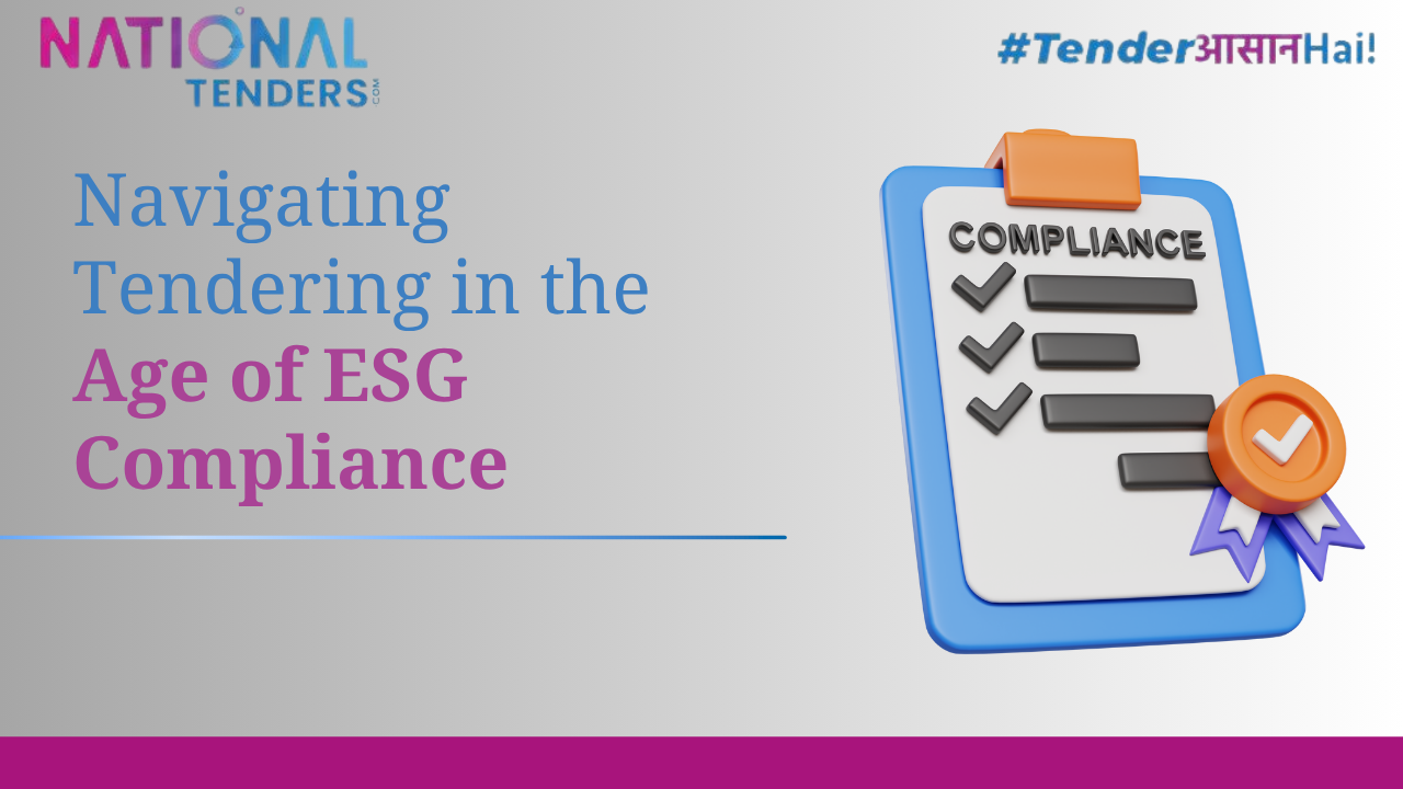 Navigating Tendering in the Age of ESG (Environmental, Social, Governance) Compliance