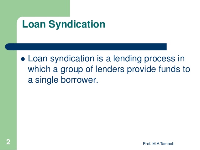 Loan Syndication - Working Capital / Term Loan